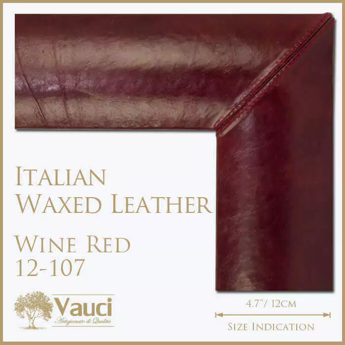 Italian waxed leather wine red vauci frame.